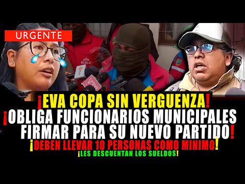 EVA COPA CAE. FUNCIONARIOS MUNICIPALES REALIZAN GRA-VE DENUNCIA