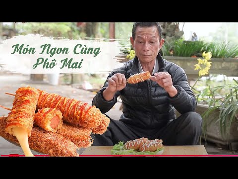 Ông thọ Hướng Dẫn Cách Nấu Những Món Ăn Ngon Cùng Phô Mai