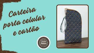 Carteira porta celular e cartão em jeans matelassado #diy #costuracriativa #sewingbags