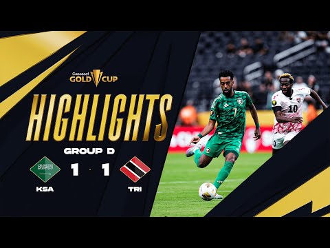 Saudi Arabia 1-1 Trinidad and Tobago | Gold Cup 2025 | Group Stage