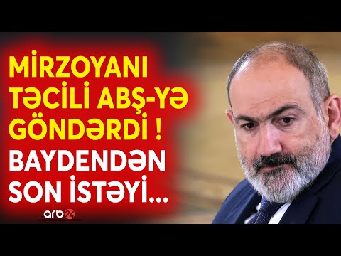 SON DƏQİQƏ! Paşinyandan Mirzoyana KRİTİK TAPŞIRIQ -İrəvanın Bayden hakimiyyətindən SON İSTƏYİ -CANLI