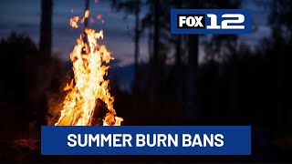 Summer burn bans go into effect Monday for Portland & Washington County