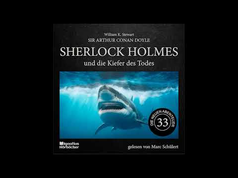 Die neuen Abenteuer | Folge 33: Sherlock Holmes und die Kiefer des Todes - Marc Schülert