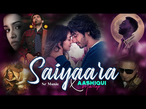 Saiyaara X Aashiqui 2 Mashup | SR Music | Faheem Abdullah | Arijit Singh | Imran Khan | 2025