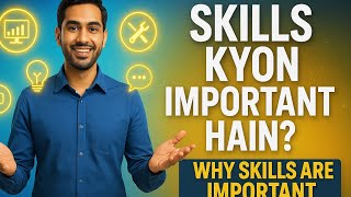 Skills Kyon Zaroori Hain? | Why Skills Are Important For Success