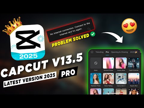 CAPCUT PRO Latest Update 2025 | All Problem Solved Templates & No Internet Error | Deepak Creations