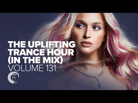UPLIFTING TRANCE HOUR IN THE MIX VOL. 131 [FULL SET]