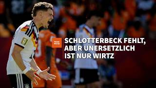 Schlotterbeck fehlt – aber unersetzlich ist nur Wirtz (mit Christopher Michel)