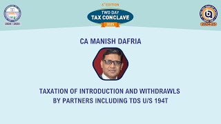 Taxation of Introduction and Withdrawls by Partners including TDS u/s 194T by CA Manish Dafria