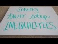 Mastering Two Step Inequalities