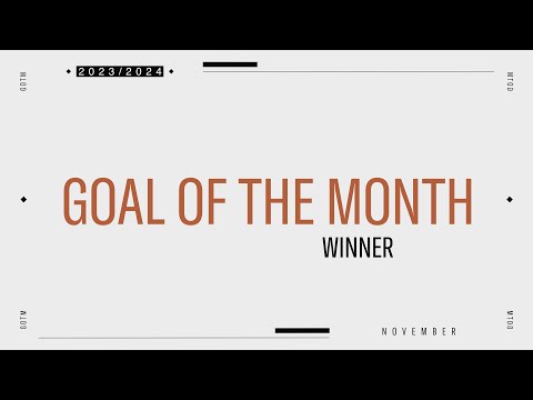 Goal of the Month | 2023-24 | November | Winner