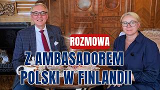 74. Rozmowa z Ambasadorem Polski w Finlandii, Tomaszem Chłoniem
