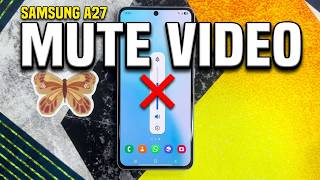 How To Mute Video Samsung A27