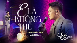 E Là Không Thể