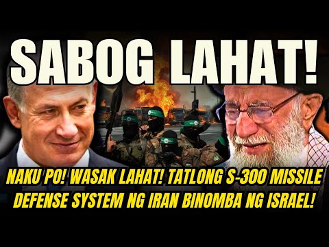 NAKU PO! WASAK LAHAT! TATLONG S-300 MISSILE DEFENSE SYSTEM NG IRAN BINOMBA NG ISRAEL!