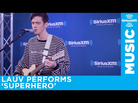 Lauv - "Superhero" [LIVE @ SiriusXM] | Hits 1