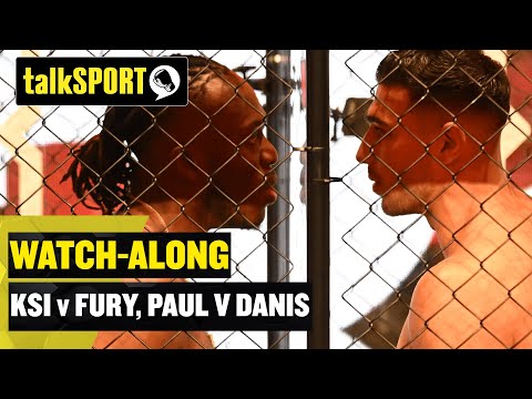 LIVE: KSI V TOMMY FURY / LOGAN PAUL V DILLON DANIS Watch-Along | talkSPORT Boxing! ?