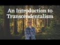 Transcendentalism and Its Influences