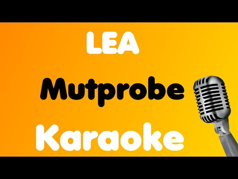 LEA • Mutprobe • Karaoke