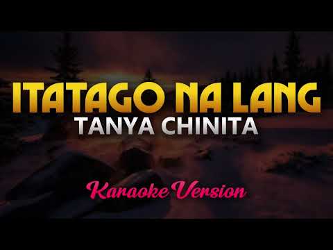 Tanya Chinita – Itatago Na Lang (Karaoke)