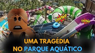 UMA TRAGÉDIA NO PARQUE AQUÁTICO - ROBLOX