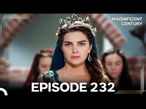 Magnificent Century Episode 232 | English Subtitle