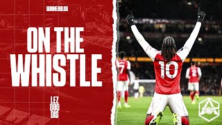 "Eze's glorious derby day!" - Arsenal 4-1 Tottenham | On the Whistle