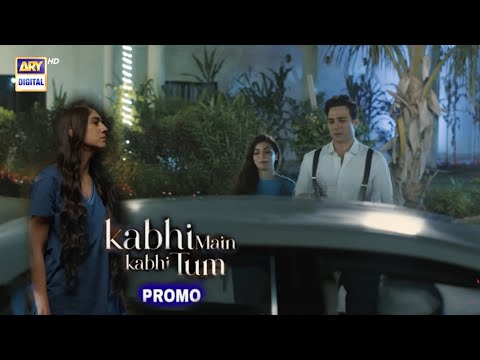 Kabhi Main Kabhi Tum Promo 21 | Kabhi Main Kabhi Tum Teaser 21 | Kabhi Main Kabhi Tum Episode 21