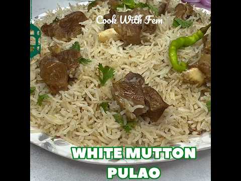 Most Viral Super White Mutton Pulao Recipe #muttonpulao #pulao #pulaorecipe #cookwithfem #whitepulao