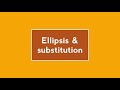 Substitution and Ellipses in Writing