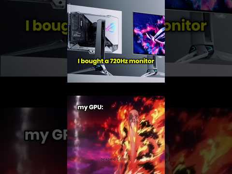 I bought a 720Hz monitor