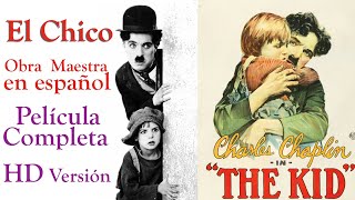 El Chico. La Obra Maestra de Chaplin. Película Completa. HD