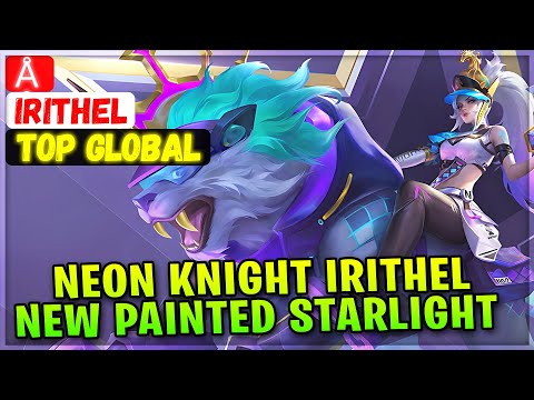 Neon Knight Irithel New Painted Starlight Skin [ Top Global Irithel ] Aံ့့့့့ - Mobile Legends Build