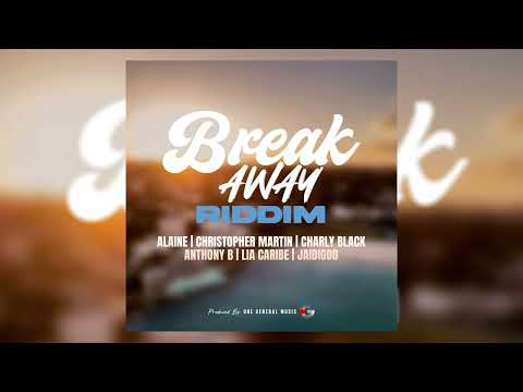 Break Away Riddim Mix Alaine,Christopher Martin,Anthony B,Charly Blacks & More