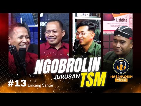 HasanuddinPodEdu #13 Ngobrolin Jurusan TSM