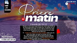 PRIERE DU MATIN -VENDREDI 28 MARS 2025 - KITE BONDIEU AJI
 - FRERE BIGOT LUXONER