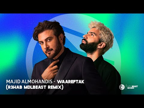 Majid AlMohandis - Waareftak (R3HAB MDLBEAST Remix)