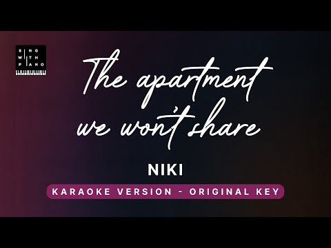 The apartment we won’t share – NIKI (Original Key Karaoke) – Piano Instrumental Cover with Lyrics