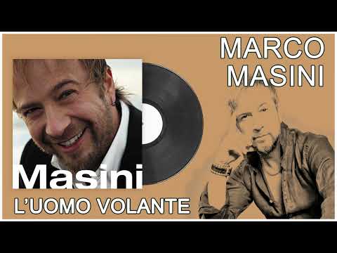 Marco Masini - L' uomo volante