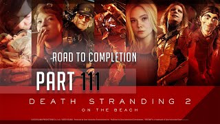 Death Stranding 2: On The Beach 100% S-Rank (Brutal) Walkthrough 111 Road to Completion