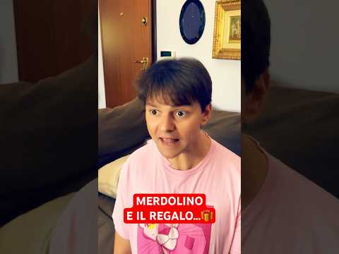 MERDOLINO E IL REGALO 🎁 - iPantellas