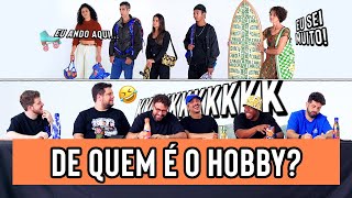 DE QUEM É O HOBBY?