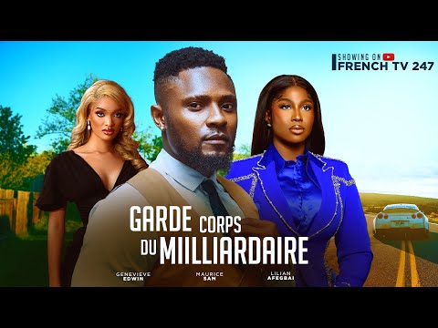 GARDE DU CORPS MILLIARDAIRE- MAURICE SAM  LILIAN AFFEGBAI GENEVIEVE EDWIN