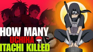 How Many UCHIHA'S ITACHI Killed 😵 | UCHIHA'S MASSACRED😩 | Explained in Hindi