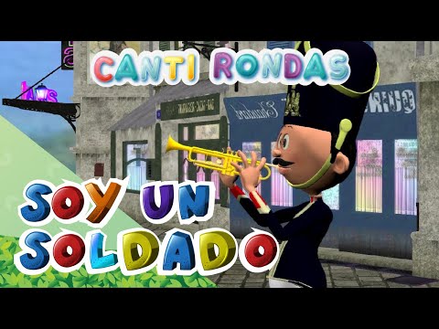 Soy Un Soldado - Canti Rondas | Canciones Infantiles