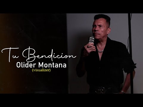 Olider Montana- Tu Bendición 🌹 (visualizer)