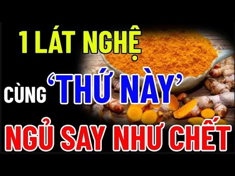 BÁC SĨ MÁCH MỖI NGÀY ĂN 1 LÁT NGHỆ CÙNG THỨ NÀY KHỎE MẠNH, ÍT BỆNH, AI CŨNG NÊN BIẾT