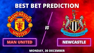 Manchester United vs Newcastle 30/12/24 Premiere League Free Picks & Predictions | Football Picks
