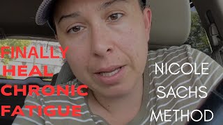 How to finally heal from a decade of Chronic Fatigue Syndrome! Nicole Sachs approach