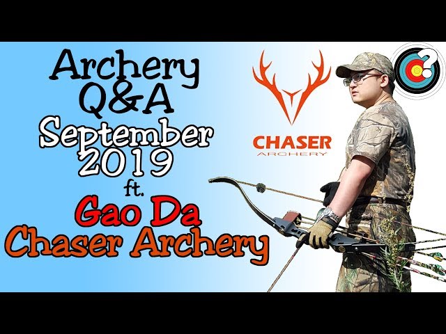 NU Archery Live Q&A ft. Gao Da, Chaser Archery | September 2019